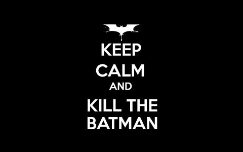 保持冷静，杀死蝙蝠侠壁纸