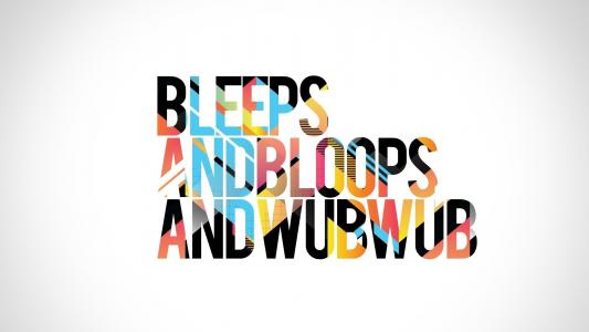wub wub，配音，题字，哔哔声，dubstep，bloops，声音