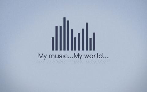 音乐，我的世界，我的音乐，题词